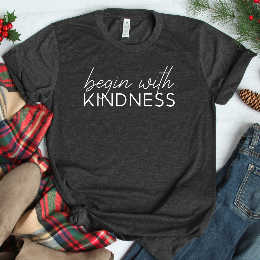 Begin With Kindness Tee